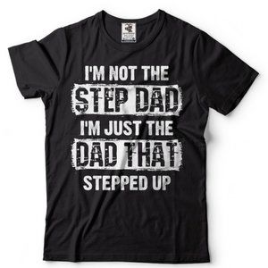 Step Father T-shirt Step-dad Father's day Gift